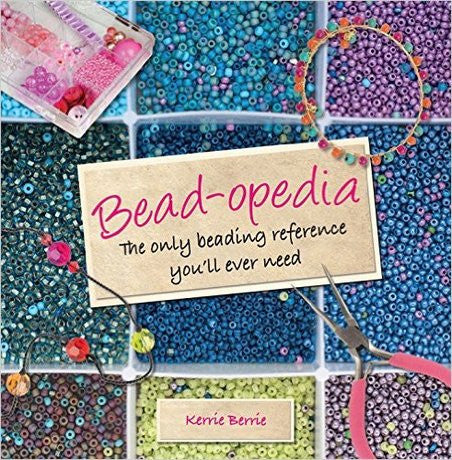 Bead-opedia by Kerrie Berrie