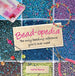 GIFT SET KerrieBerrie's Bead-opedia Project Book & Jewellery Pliers
